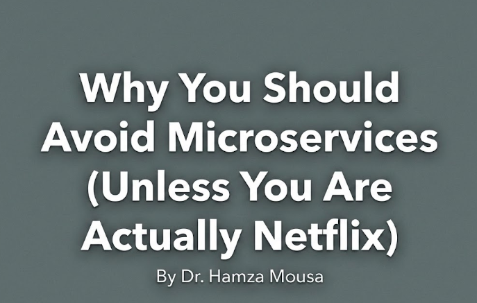 Why You Should Avoid Microservices (Unless You Are Actually Netflix)