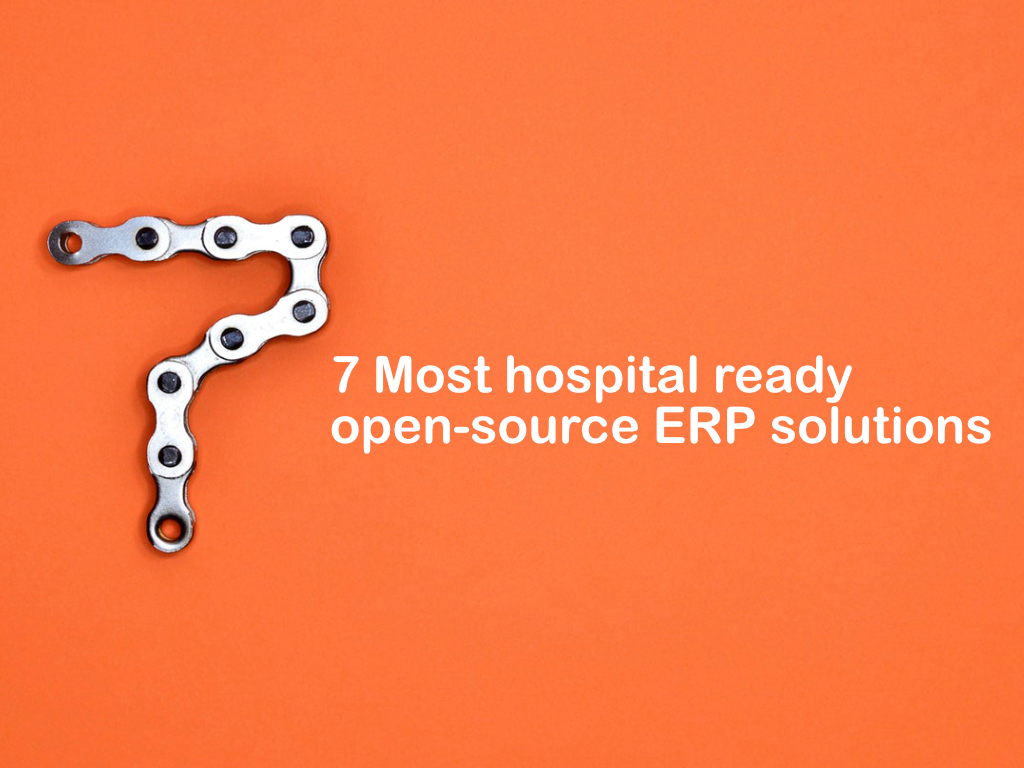 7 Open source ERP-based Patient Records Management Solutions  (EMR/ EHR & HIS)