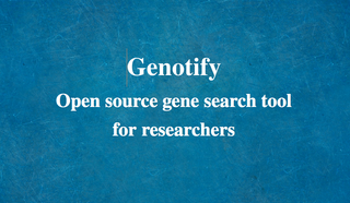 Genotify: An open source gene search tool for researchers