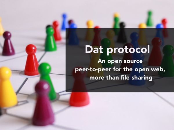 Dat protocol: an open source peer-to-peer for the open web, more than file sharing