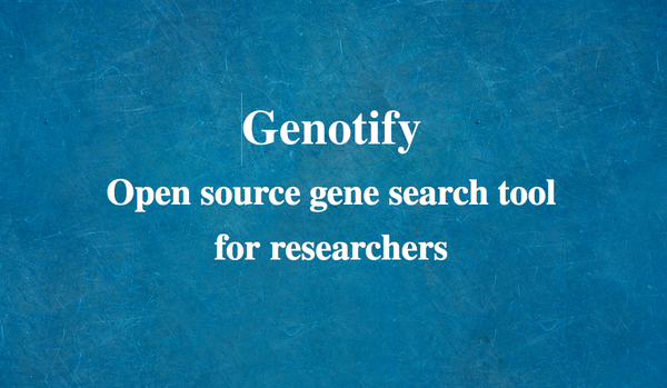 Genotify: An open source gene search tool for researchers