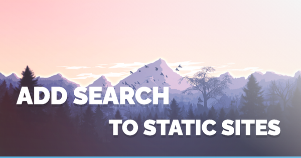 11 Must-Try Open-source Self-hosted Search Solutions for Your Static Websites