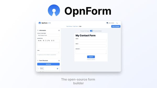 OpnForm is a No-code Self-hosted form Builder and Manager Alternative to Typeform, JotForm and Tally.