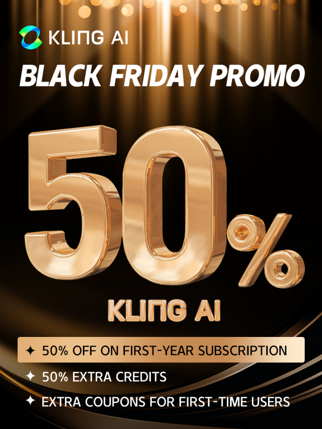 Black Friday Savings: Kling AI Offers 50% Off and Free Feature Upgrades